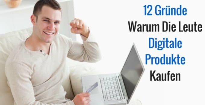 12 Gründe Warum Die Leute Digitale Produkte Kaufen