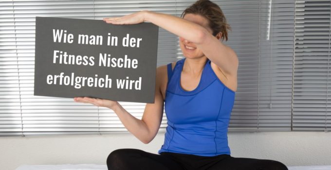 Wie man in der Fitness Nische erfolgreich wird